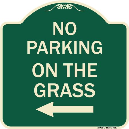 SIGNMISSION No Parking on Grass with Left Arrow Heavy-Gauge Aluminum Architectural Sign, 18" x 18", G-1818-23687 A-DES-G-1818-23687